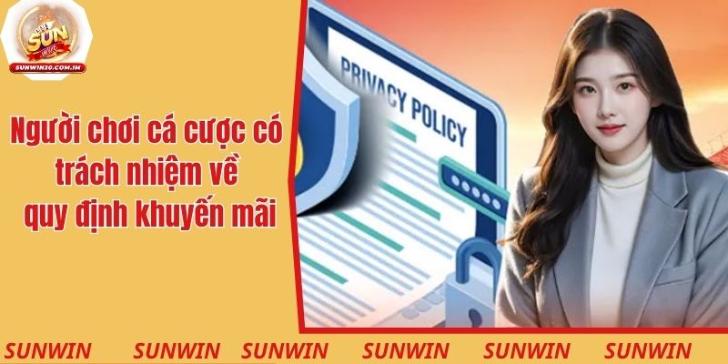Người chơi cá cược có trách nhiệm khi tuân thủ quy định khuyến mãi