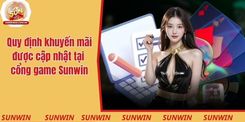 Quy định khuyến mãi được cập nhật tại cổng game Sunwin