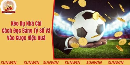 Kèo Dụ Nhà Cái