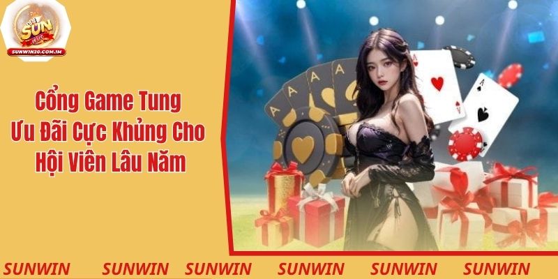 Cổng game tung ưu đãi cực khủng cho hội viên lâu năm